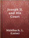 Imagen de portada para Joseph II. and His Court